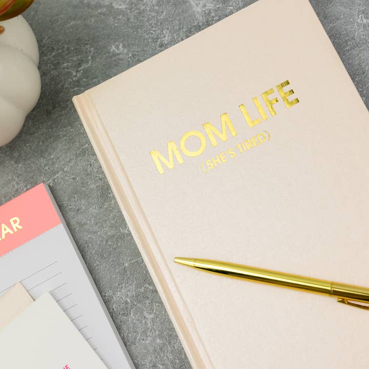 Mom Life (She's Tired) Journal