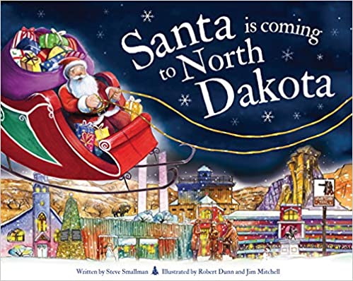 Santa is Coming to North Dakota by Steve Smallman